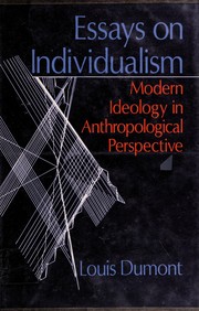 Essays on individualism : modern ideology in anthropological perspective /