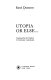 Utopia or else ... /