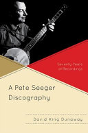 A Pete Seeger discography : seventy years of recordings /