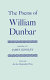 The poems of William Dunbar /