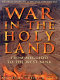 War in the Holy Land : from Meggido to the West Bank /