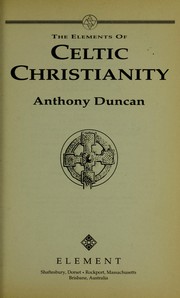 The elements of Celtic Christianity /