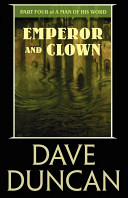 Emperor and clown : book four of A Man of his word /