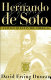 Hernando de Soto : a savage quest in the Americas /