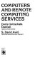 Computers and remote computing services /