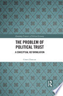 The problem of political trust : a conceptual reformulation /