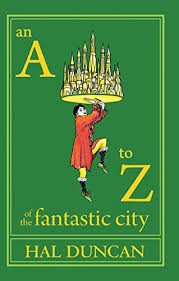 An A-Z of the fantastic city : a guidebook for readers and explorers /