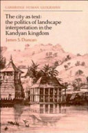 The city as text : the politics of landscape interpretation in the Kandyan kingdom /