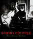 Semina culture : Wallace Berman & his circle /