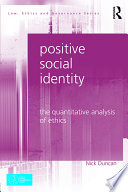 Positive social identity : the quantitative analysis of ethics /