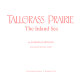 Tallgrass prairie : the inland sea /