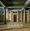 Hidden Johannesburg /