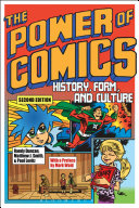 The power of comics : history, form and culture /
