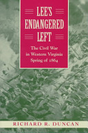 Lee's endangered left : the Civil War in western Virginia, spring of 1864 /