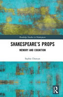 Shakespeare's props : memory and cognition /