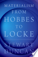 Materialism from Hobbes to Locke /