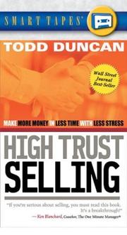High trust selling : [make more money in less time with less stress] /
