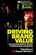 Driving brand value : using integrated marketing to manage profitable stakeholder relationships /