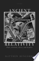 Ancient relativity : Plato, Aristotle, stoics, and sceptics /