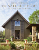 The nature of home : creating timeless houses /
