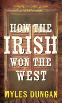 How the Irish won the West /