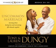 Uncommon Marriage : learning about lasting love and overcoming life's obstacles together /