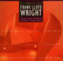 Details of Frank Lloyd Wright : the California work, 1909-1974 /