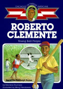 Roberto Clemente : young baseball player /