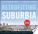 Retrofitting suburbia : urban design solutions for redesigning suburbs /