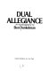 Dual allegiance : an autobiography /