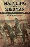 Marching with Sherman : through Georgia and the Carolinas with the 154th New York /