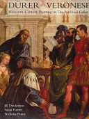 Dürer to Veronese : sixteenth-century painting in the National Gallery /