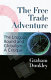 The free trade adventure : the Uruguay Round and globalism--a critique /