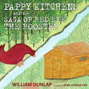 Pappy Kitchens and the saga of Red Eye the rooster /