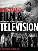 New Zealand film and television : institution, industry and cultural change /