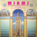 Miami : Mediterranean splendor and Deco dreams /