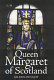 Queen Margaret of Scotland /