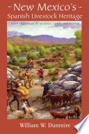 New Mexico's Spanish livestock heritage : four centuries of animals, land, and people /