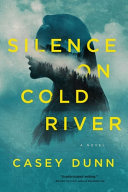 Silence on Cold River /