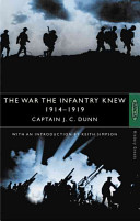 The war the infantry knew, 1914-1919 : a chronicle of service in France and Belgium with the Second Battalion, His Majesty's Twenty-third Foot, the Royal Welch Fusiliers, founded on personal records, recollections and reflections /