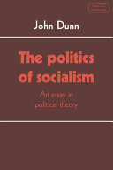 The politics of socialism : an essay in political theory /