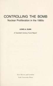 Controlling the bomb : nuclear proliferation in the 1980s /