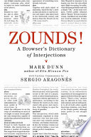 Zounds! : a browser's dictionary of interjections /