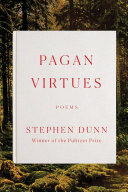 Pagan virtues : poems /