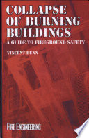 Collapse of burning buildings : a guide to fireground safety /