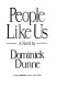 People like us : a novel /