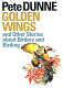 Golden wings and other stories about birders and birding /