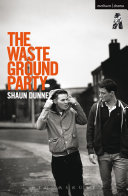 The waste ground party : an Abbey Theatre commission /