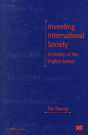Inventing international society : a history of the English school /