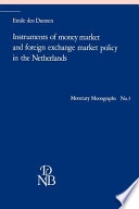 Instruments of money market and foreign exchange market policy in the Netherlands /